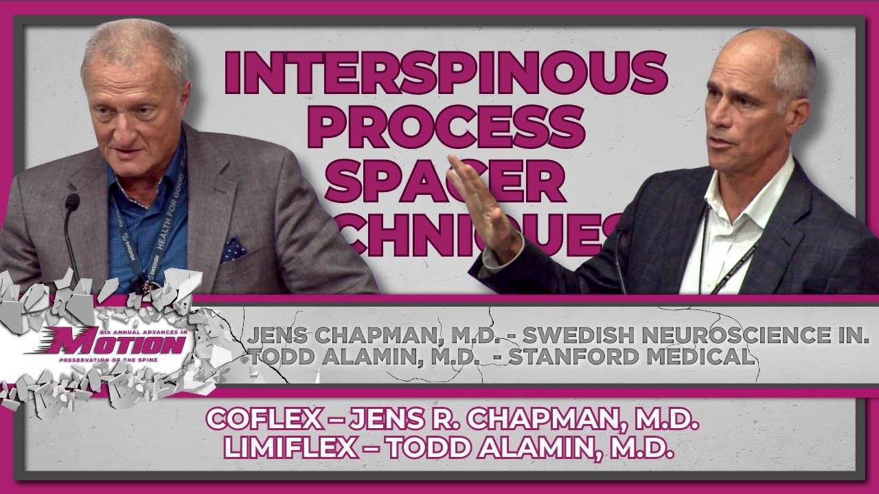 Interspinous Process Spacer Techniques - Jens Chapman, MD and Todd Alamin, MD