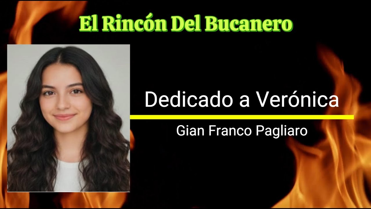 DEDICADO A VERÓNICA - de Gian Franco Pagliaro - voz: El Bucanero