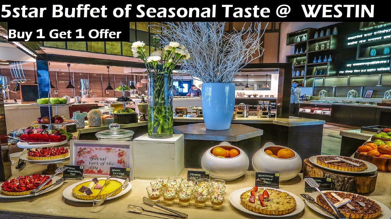 Seasonal Taste Buffet of WESTIN || Luxurious Quintessential 5star Buffet || Buy 1 Get 1 Free Offer