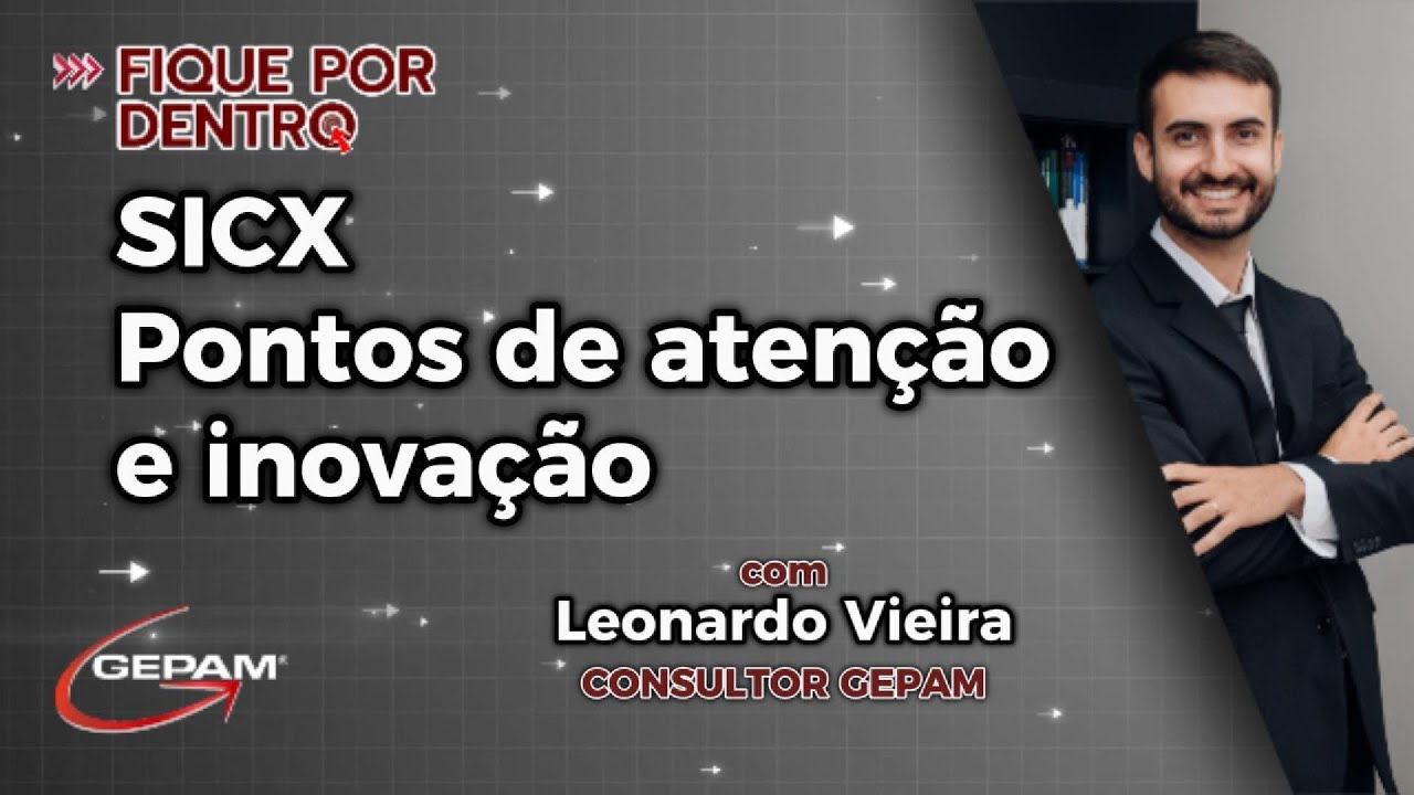 FIQUE POR DENTRO - Leonardo Vieira | SICX na Prática: Pontos de Atenção e Inovação