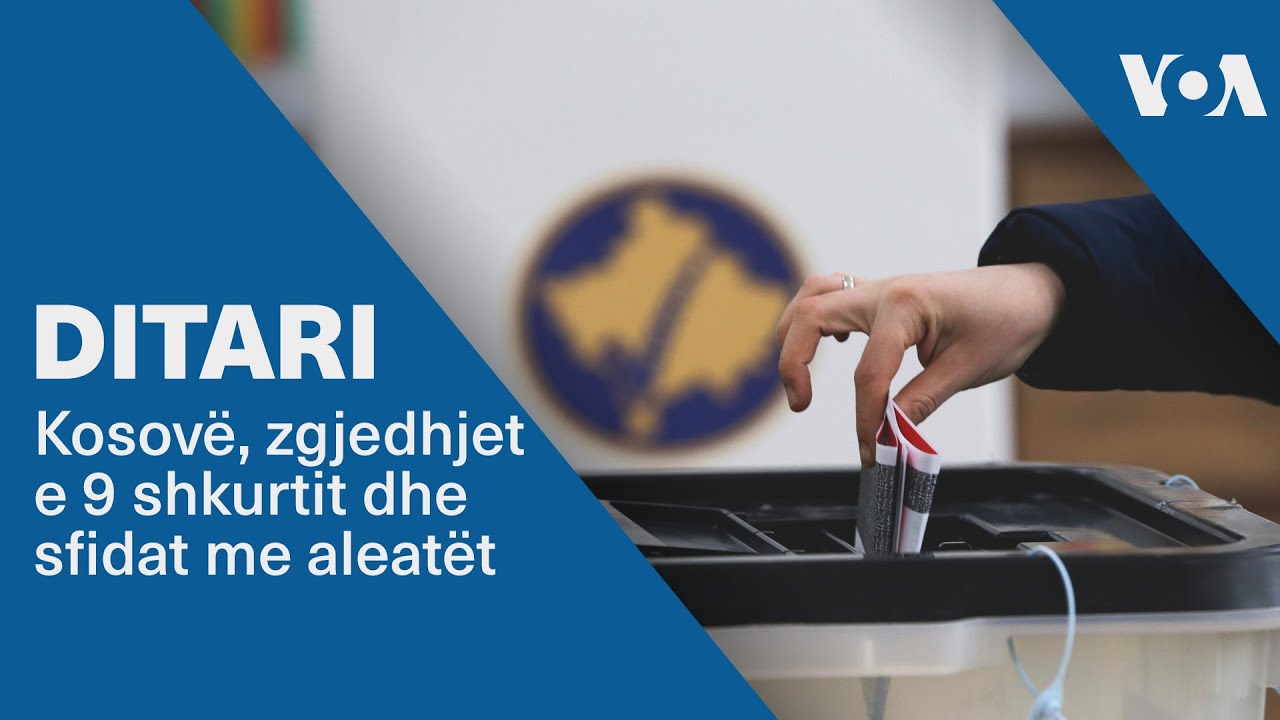 Ditari - Kosovë, zgjedhjet e 9 shkurtit dhe sfidat me aleatët