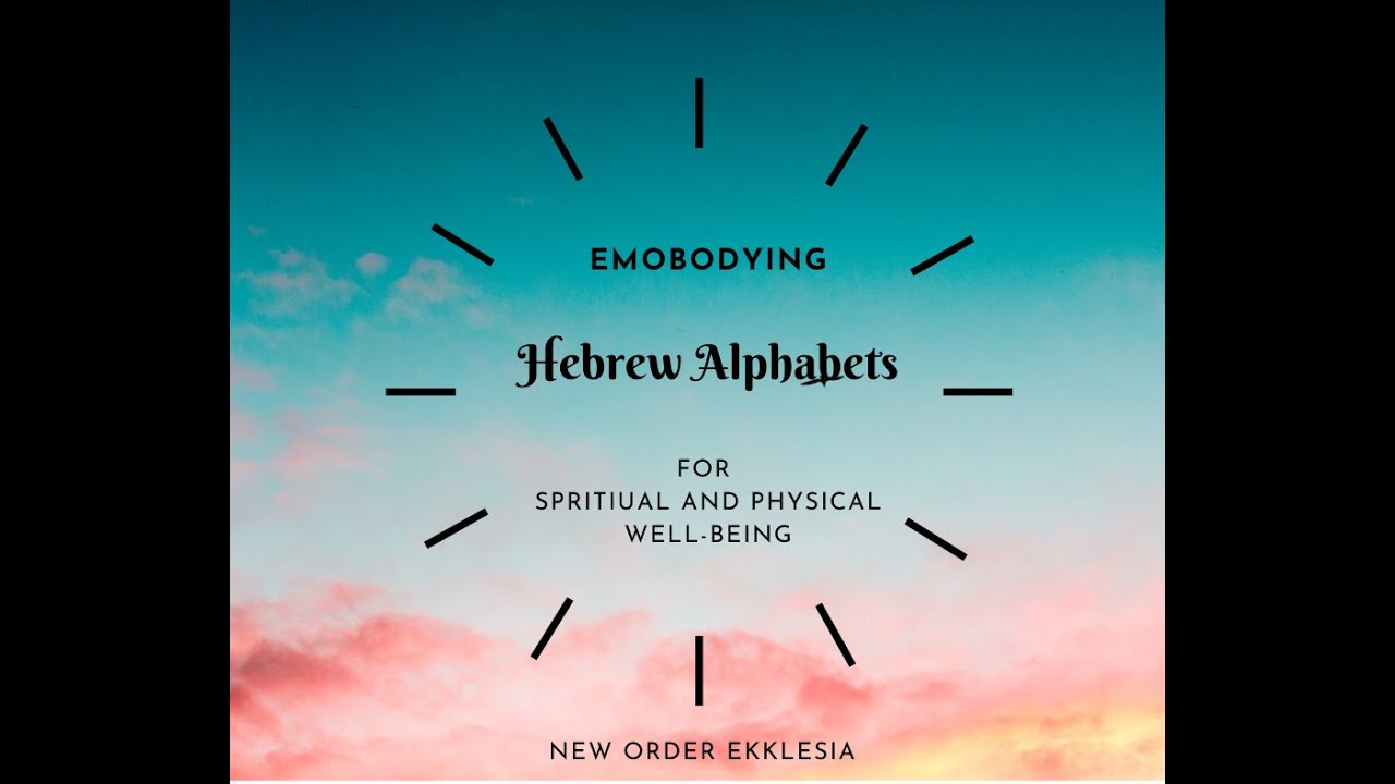 Embodying 22 Hebrew letters for Physical and Spiritual Well- being