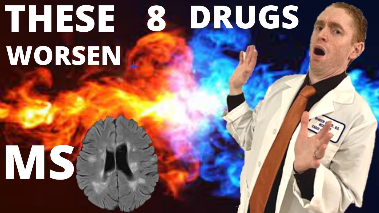 8 Drugs Which Worsen Multiple Sclerosis