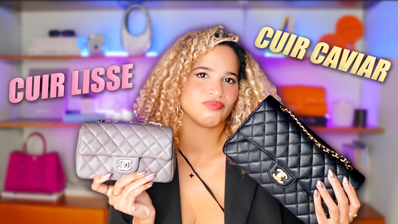 JE N'AIME PLUS LE CUIR CHANEL ?! CUIR CAVIAR VS CUIR LISSE : ON COMPARE
