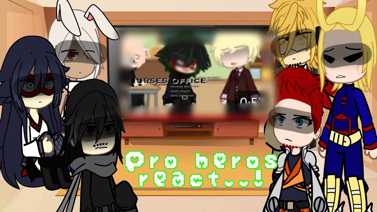 Pro Hero's react to Nurses Office//Past Midoriya\\