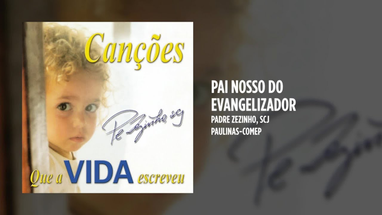 Padre Zezinho, scj - Canções que a vida escreveu - (Álbum Completo)