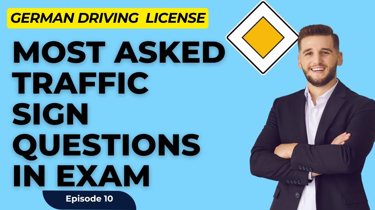 Most Asked Traffic Sign Questions In Exam - Pass the German Driving Theory Test | Episode 10
