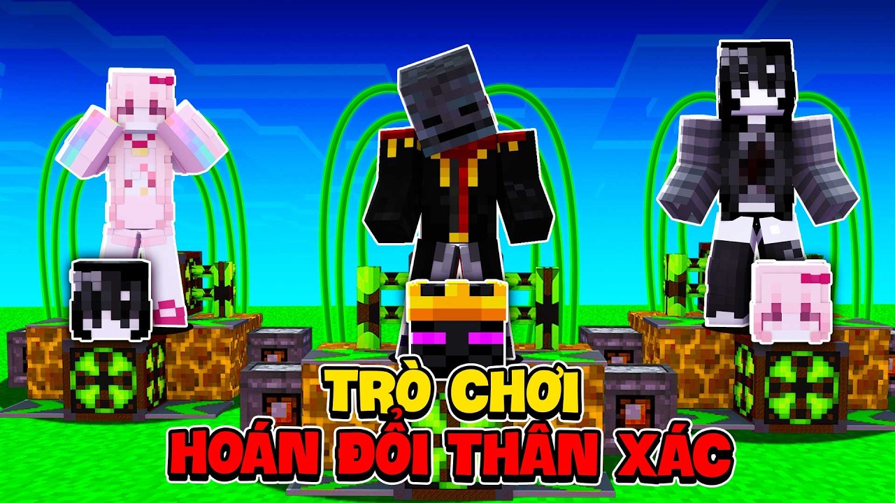 Trò Chơi Hoán Đổi Thân Xác Các Thành Viên Máy Chủ Trong Minecraft