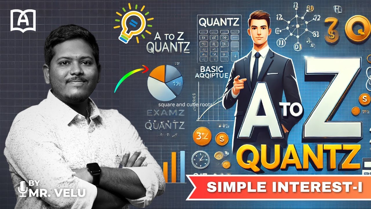 A-Z QUANTZ | SIMPLE INTEREST | PART-1 | APTITUDE CLASS | BANK EXAMS | BY MR.VELU