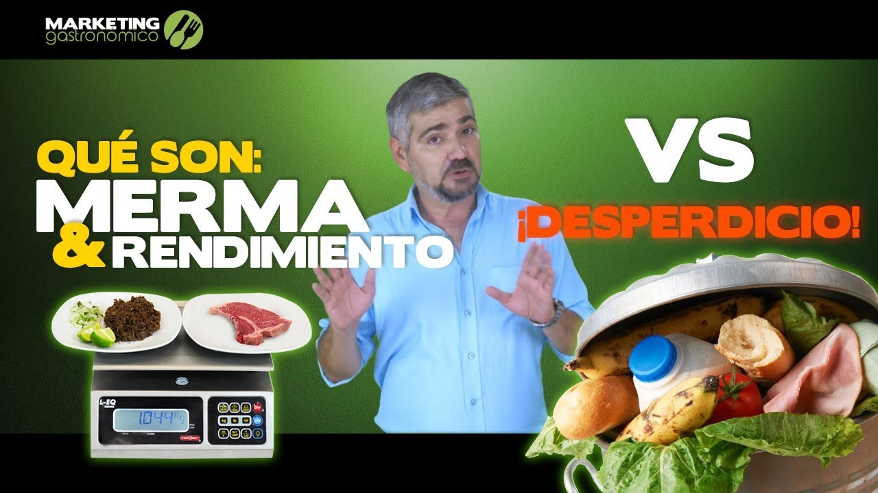 Como calcular la Merma y el Rendimiento de tus platos - Marketing Gastronómico