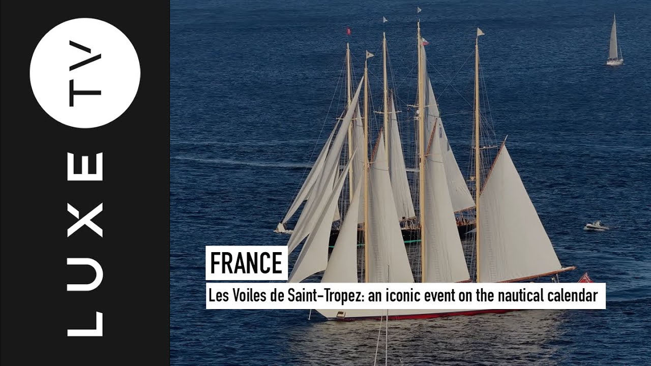 Les Voiles de Saint-Tropez: an iconic event on the nautical calendar