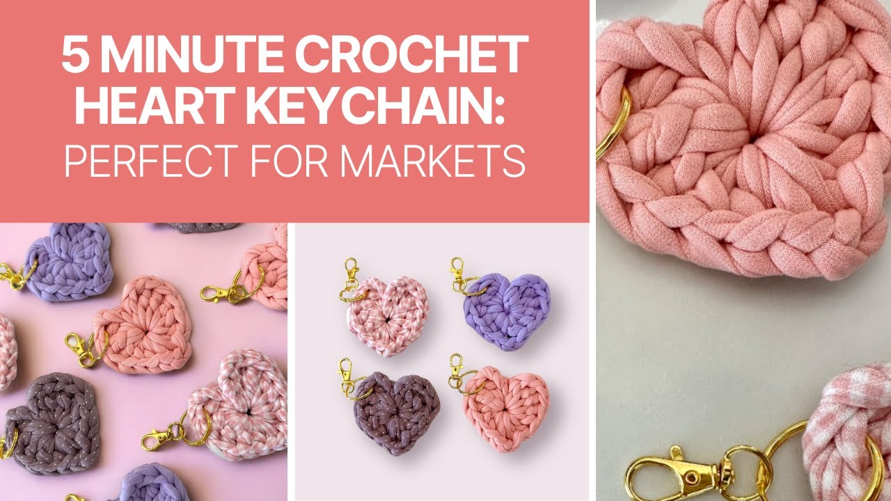 5 Minute Crochet Heart Keychain: Perfect For Markets