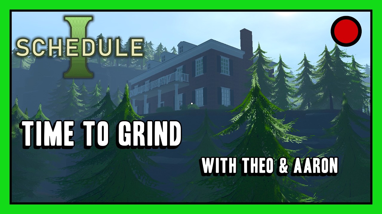 🔴 TIME TO GRIND - With Theo & Aaron - Play Schedule 1