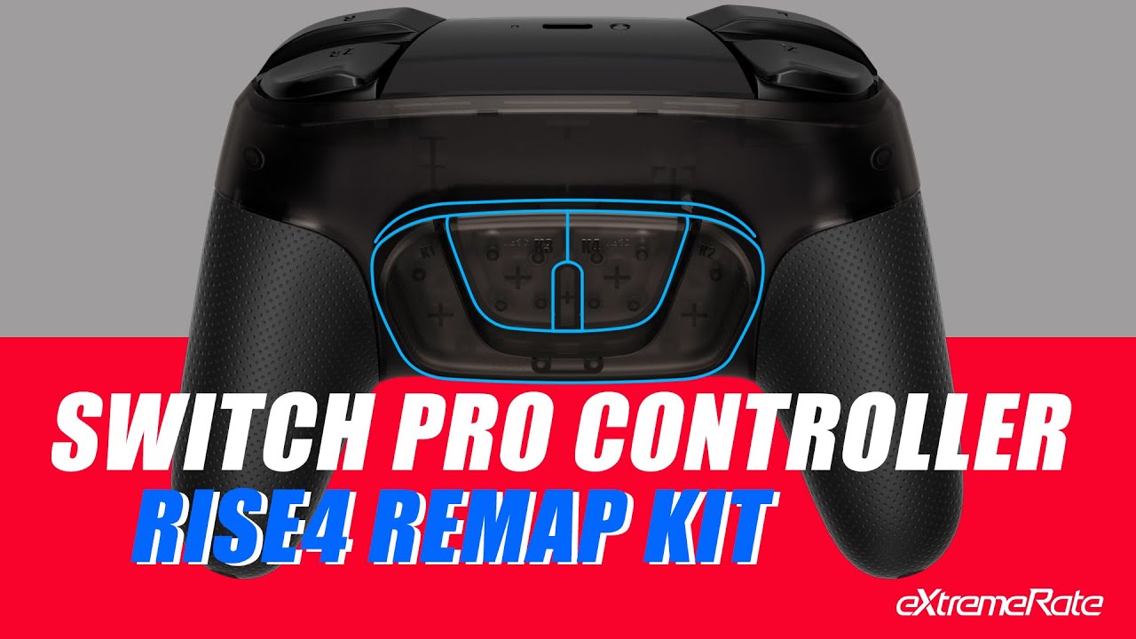 Nintendo Switch Pro Controller RISE4 Remap Kit Installation Guide - eXtremeRate