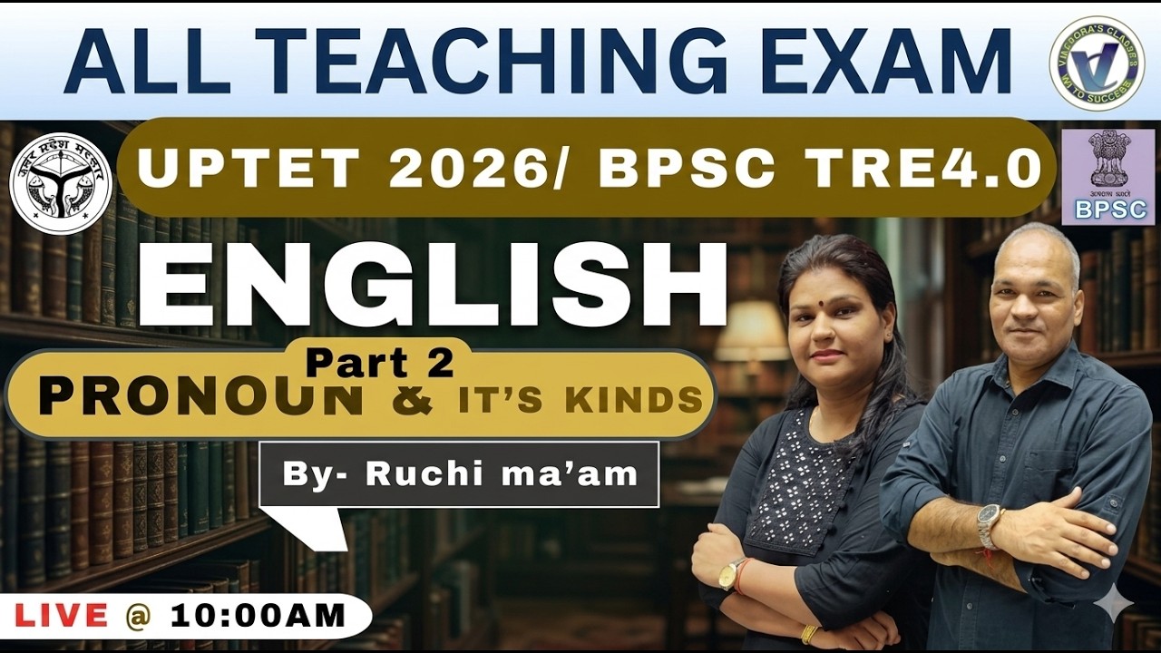 UPTET JULY 2026 & BPSC TRE 4.0 I PRONOUN & IT'S KINDS  Part 2 I By RUCHI MA'AM I Live 10 AM