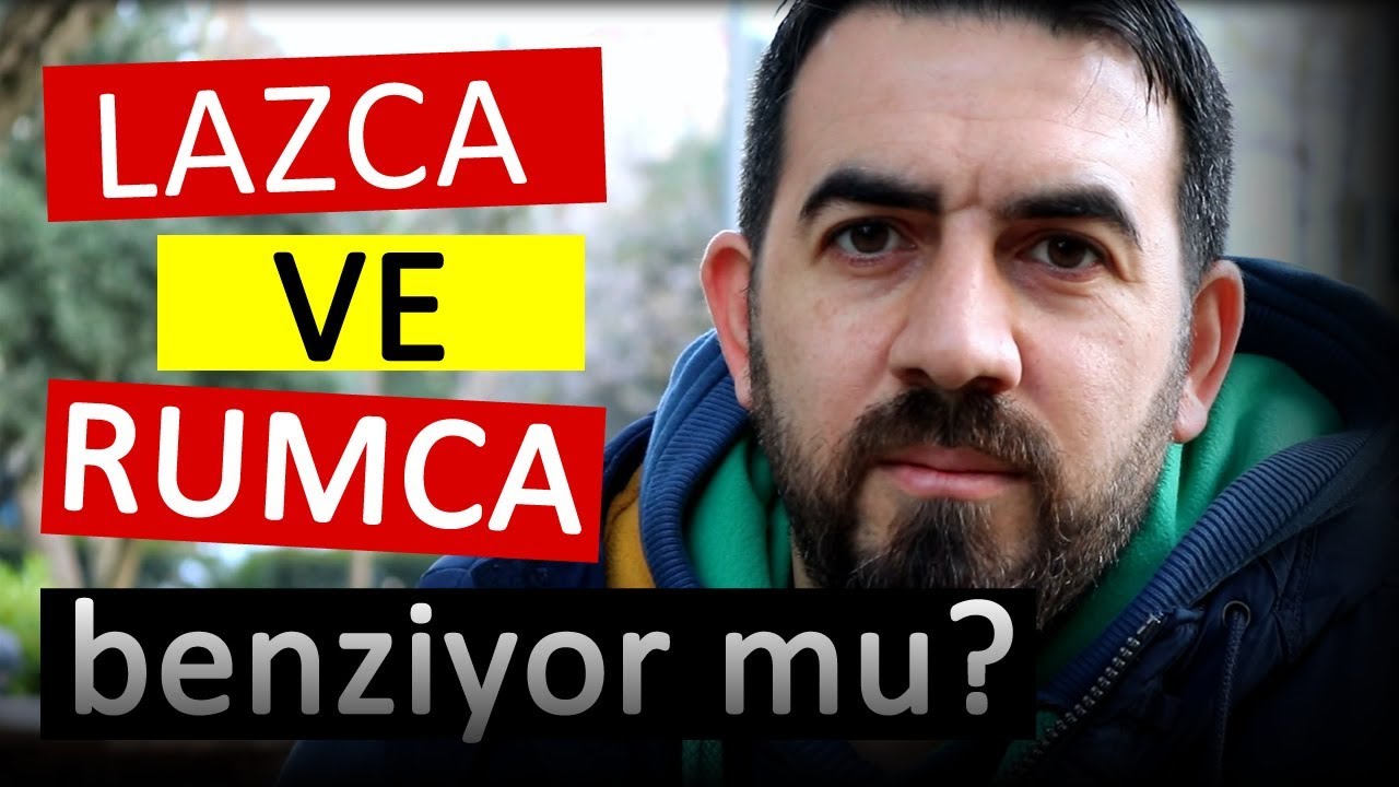 LAZCA (Lazuri) VE RUMCA (Romeika) BENZİYOR MU ?
