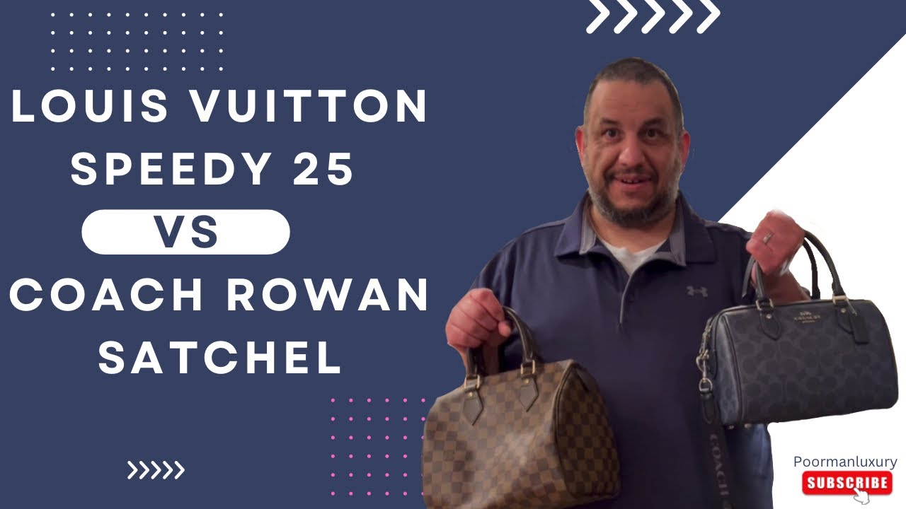 Louis Vuitton Speedy 25 VS. Coach Rowan Satchel