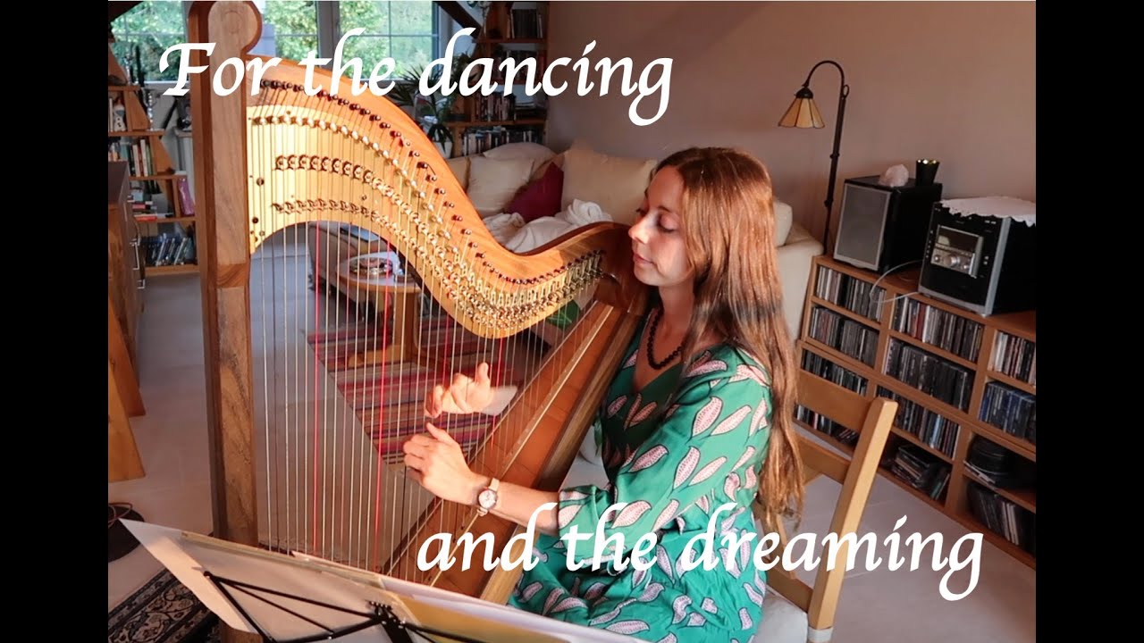 FOR THE DANCING AND THE DREAMING _ HARP AND VOCALS