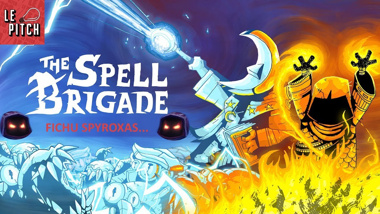 @spyroxas : chèvre ou destructeur ? (The Spell Brigade)