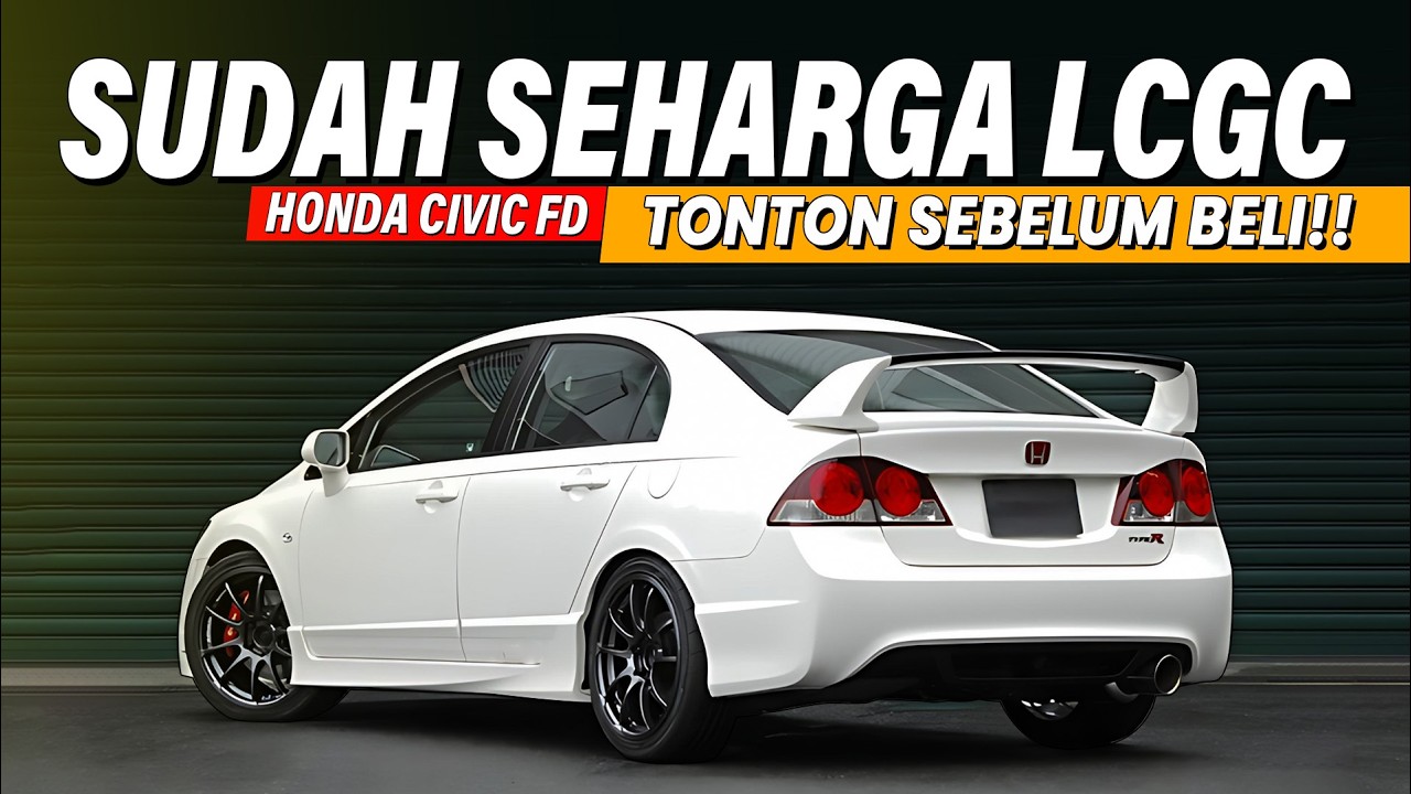 Honda Civic FD: Sudah Seharga LCGC?! Masih Kelihatan Kaya Mobil Muda!!