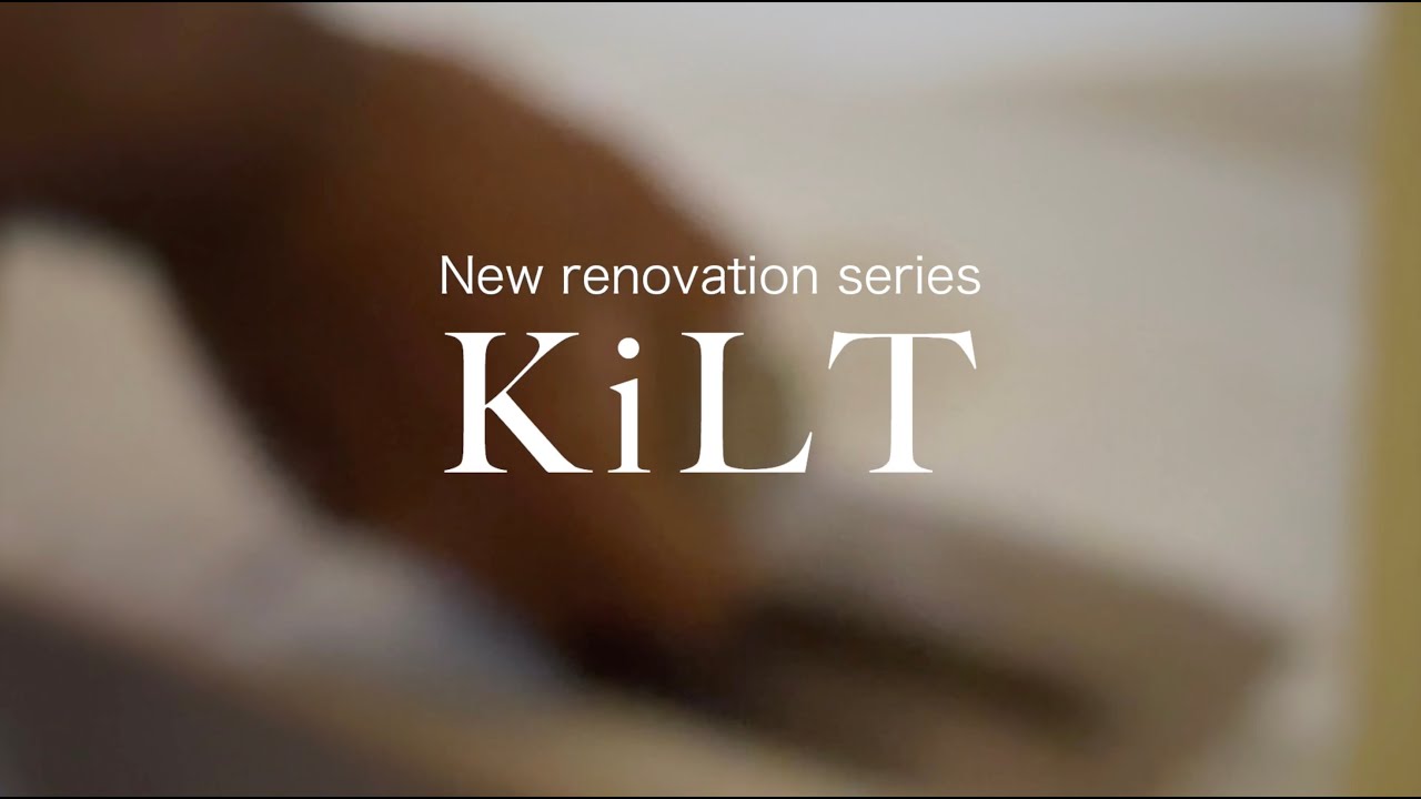 REISM new renovation series 「KiLT」vol.3