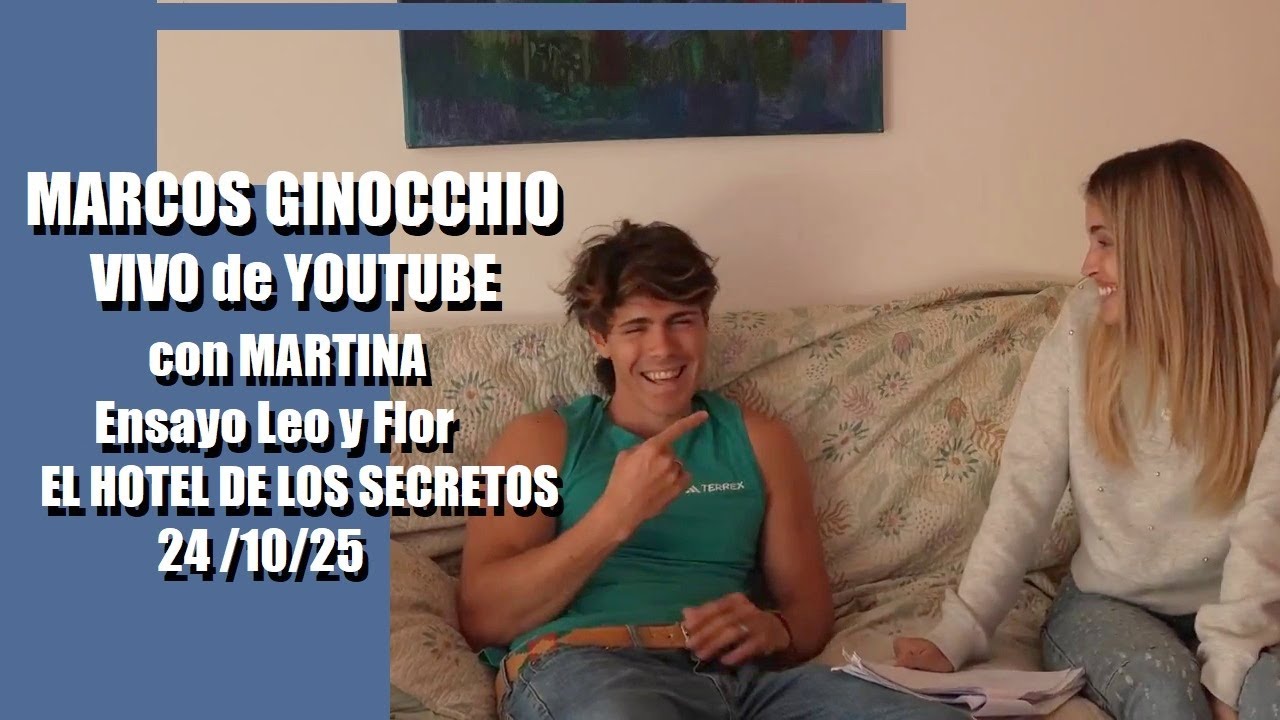 MARCOS GINOCCHIO y Martina VIVO YOUTUBE Leo y Flor El Hotel de los secretos  @Martina13030 24/10/25