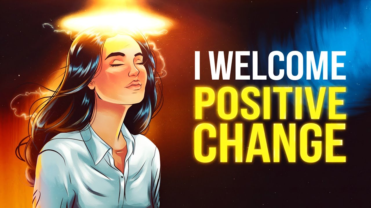 Positive Change Is Coming | Daily Affirmations