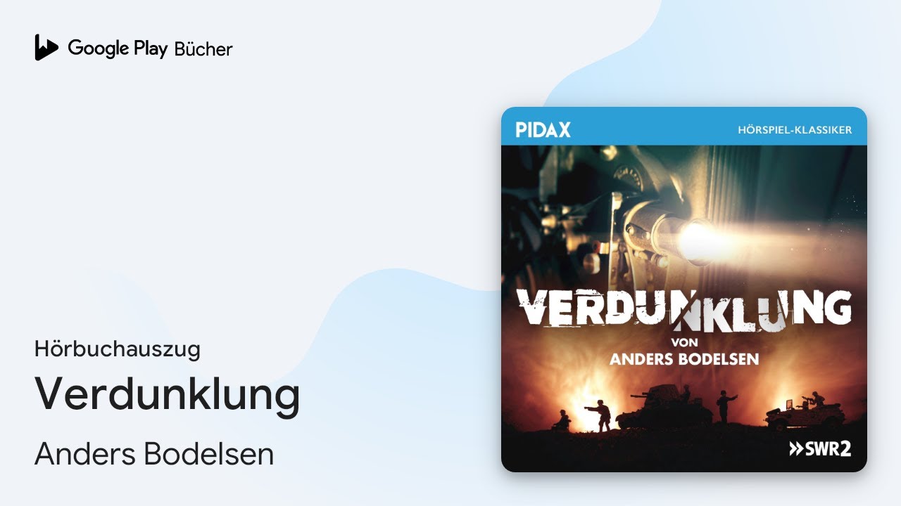&bdquo;Verdunklung&ldquo; von Anders Bodelsen&nbsp;&middot; H&ouml;rbuchauszug