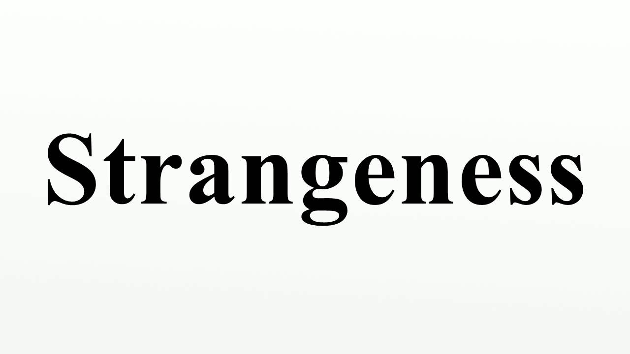 Strangeness