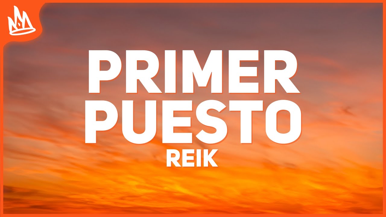 Reik, Xavi &ndash; La del Primer Puesto [Letra]