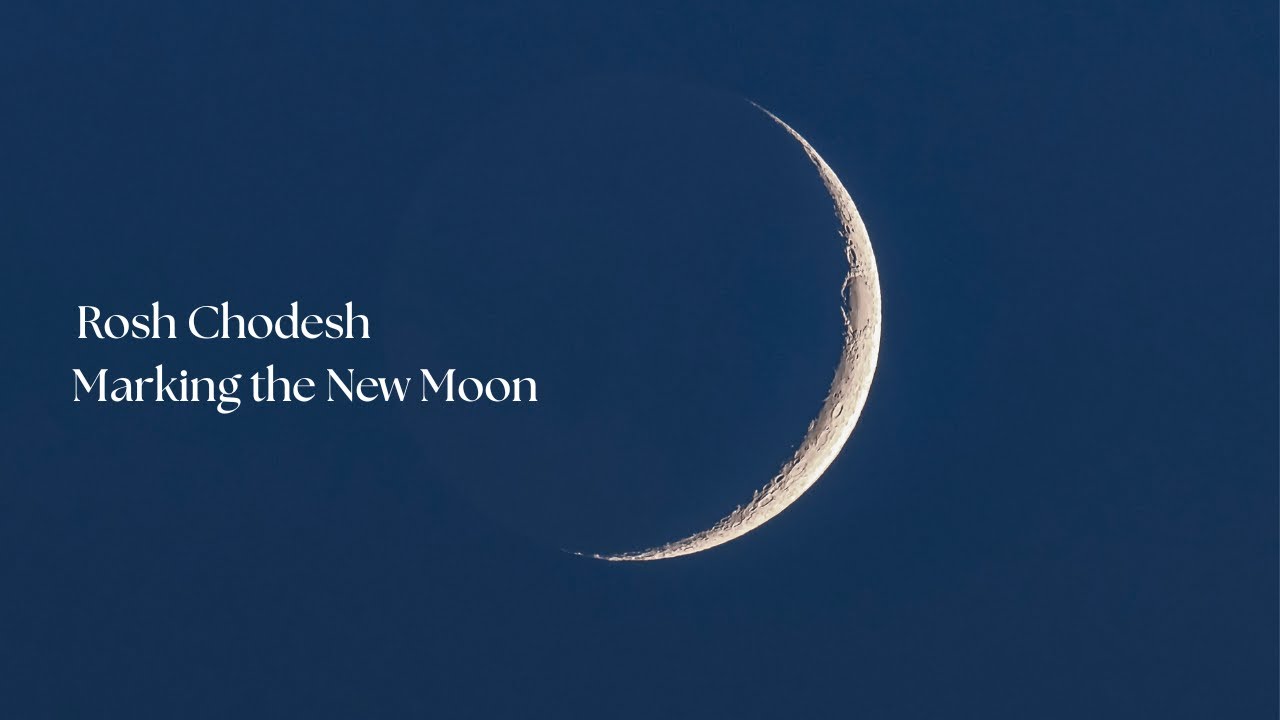 Rosh Chodesh.  Marking the New Moon