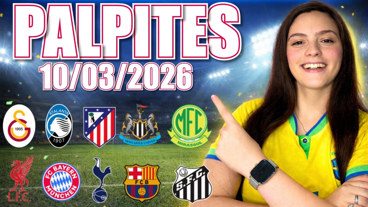 ⚽ PALPITES DE FUTEBOL PARA HOJE  10 03 2026 - ANÁLISE COMPLETA  + BILHETE PRONTO