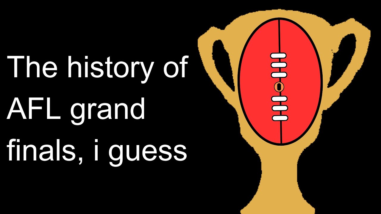 the entire history of AFL grand finals, i guess