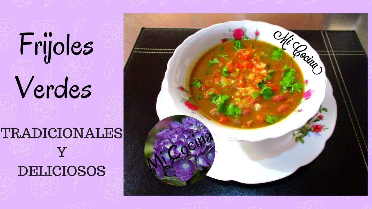 FRIJOLES VERDES | Mi Cocina