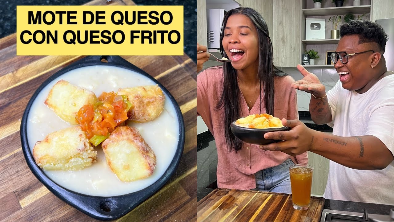 MOTE de queso con QUESO FRITO | Valeria cocinera y Edd cabarcas