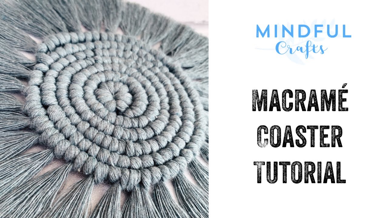 Mindful Crafts Macramé Coaster tutorial