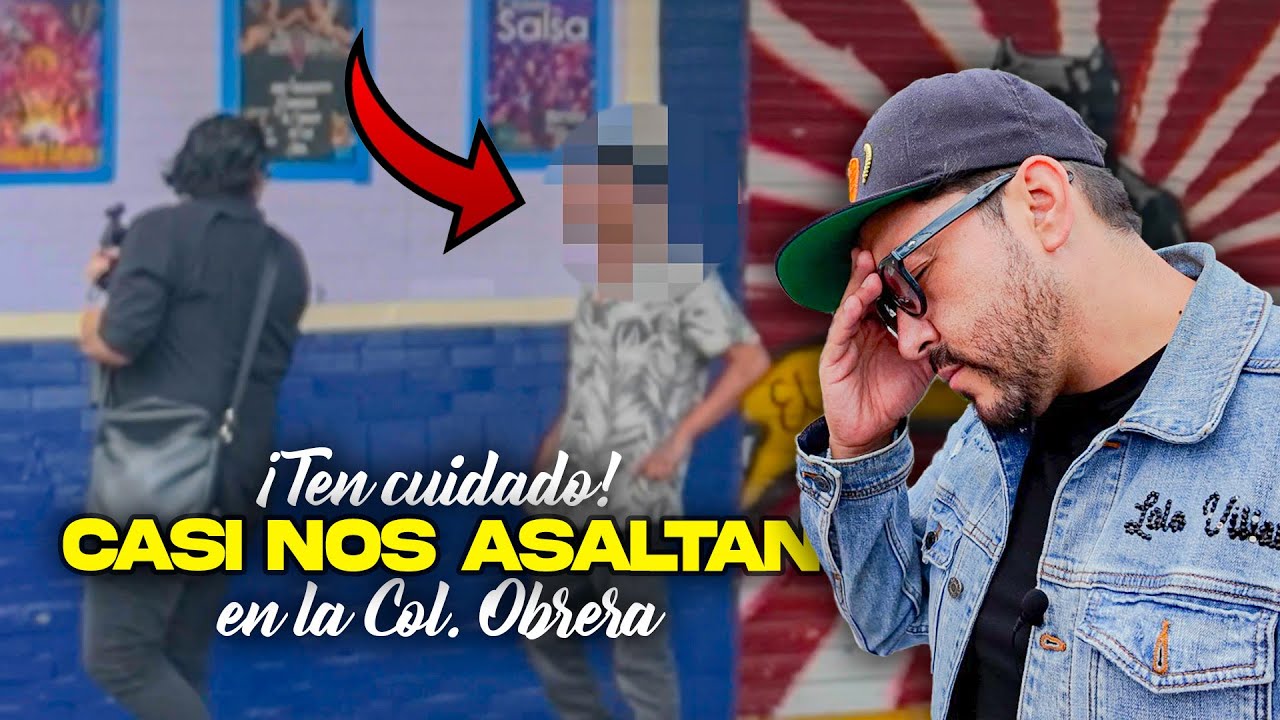 Casi NOS ROBAN LA CÁMARA 📷 en la COLONIA OBRERA