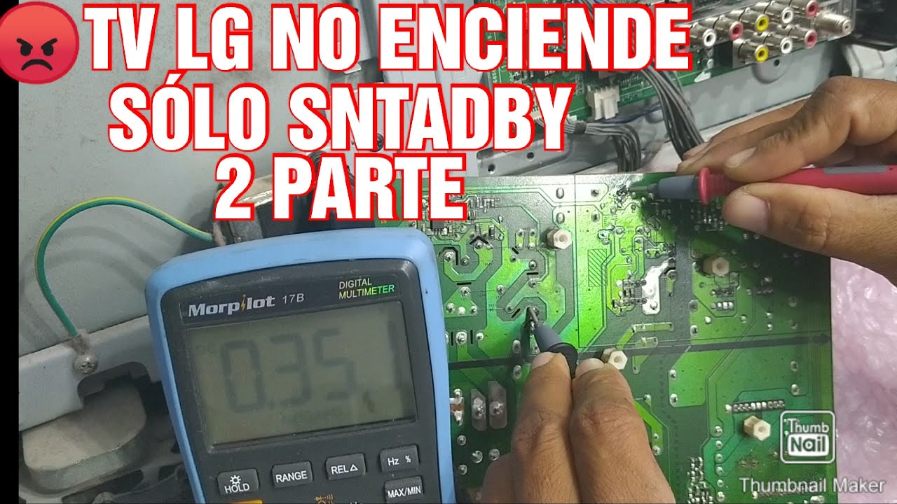 TV LG NO ENCIENDE SÓLO STANDBY DIAGNÓSTICO Y PARTE REPADO 2 PARTE MODEL.32LH30FR