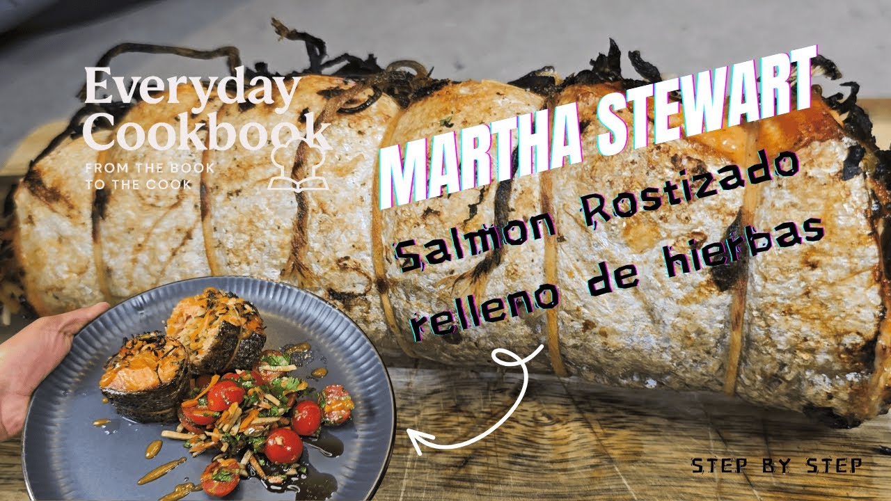 Salmón Rostizado Relleno de Hierbas – Martha Stewart – Martha Stewart’s Cooking School