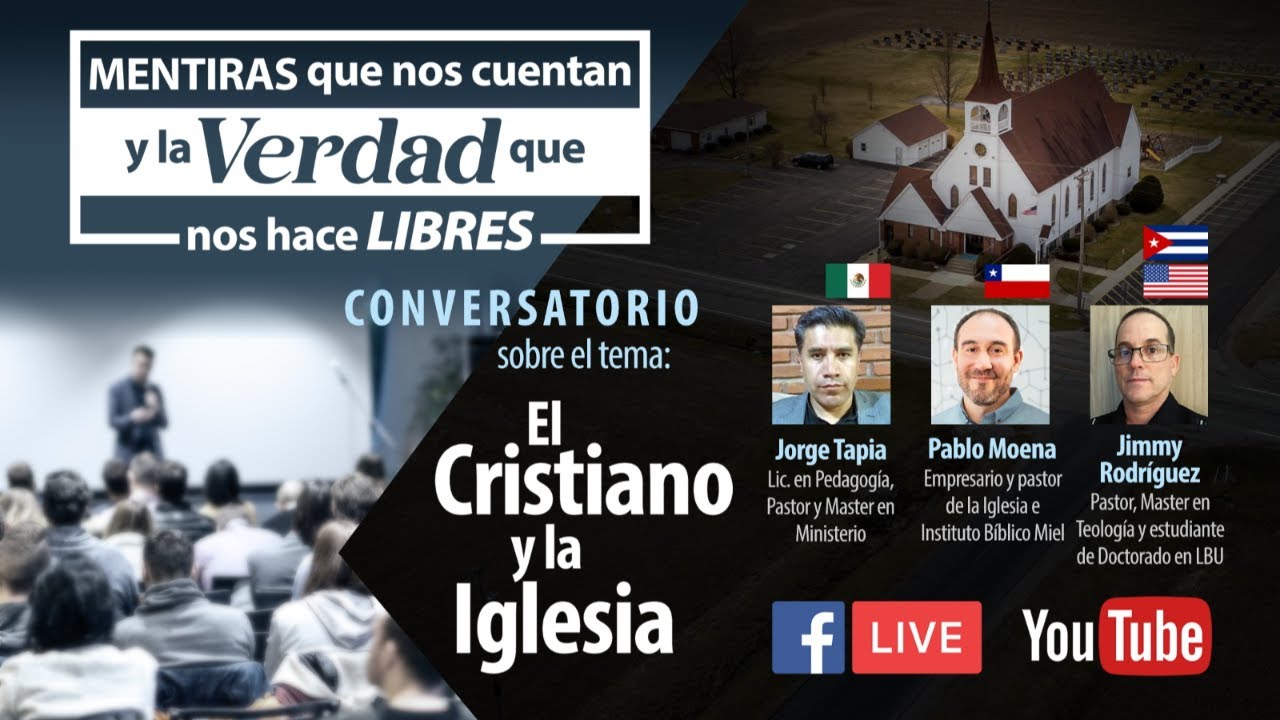 Mentiras que nos cuentan y la verdad que nos hace libres: El cristiano y la Iglesia