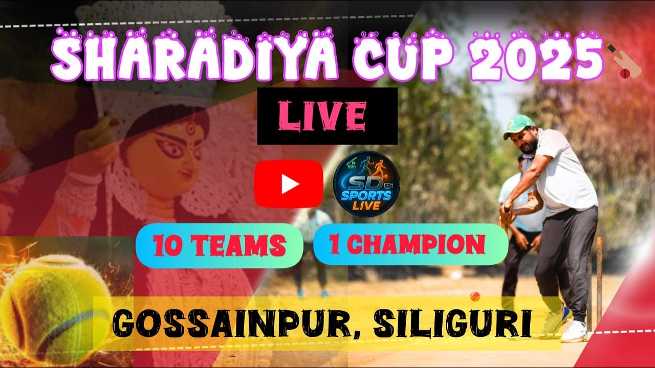 SHARADIYA CUP KNOCKOUT CRICKET TOURNAMENT 2025 | GOSSAINPUR, SILIGURI | #live ON  ⁨@SDSports_live⁩