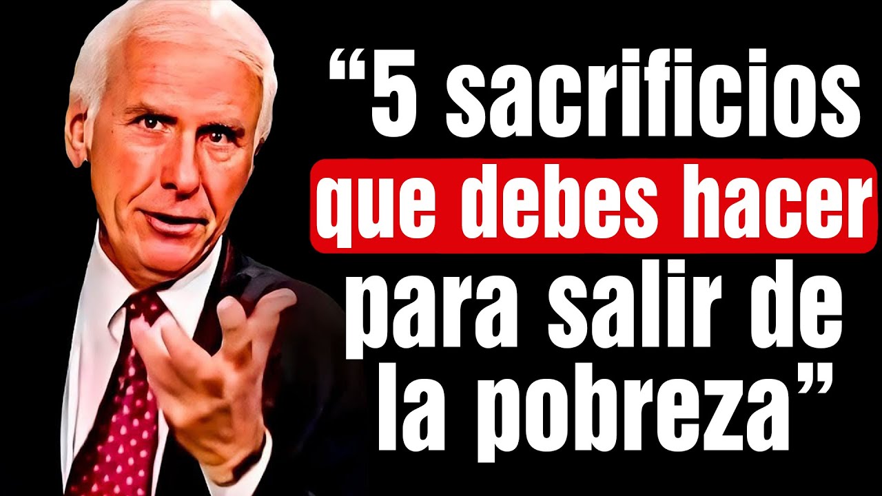 7 SACRIFICIOS que Debes Hacer para Salir de la Pobreza | Discurso Motivacional de Jim Rohn