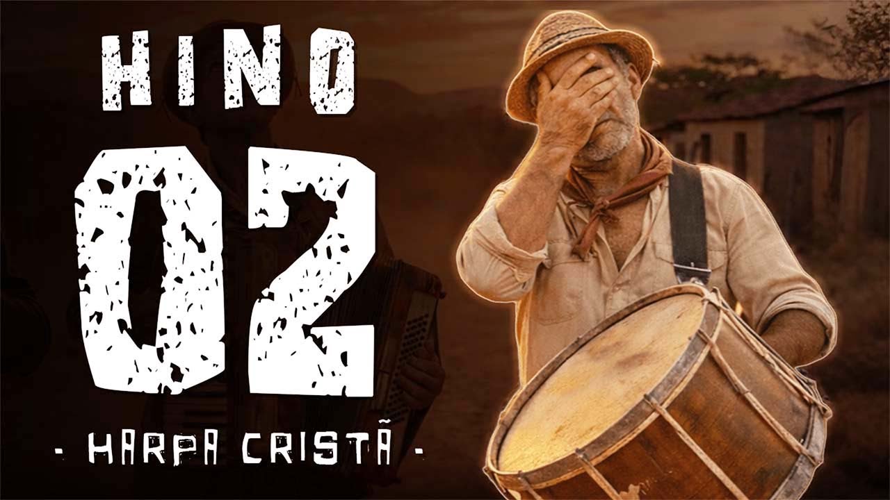Baião Gospel – Hino 02 da Harpa Cristã 