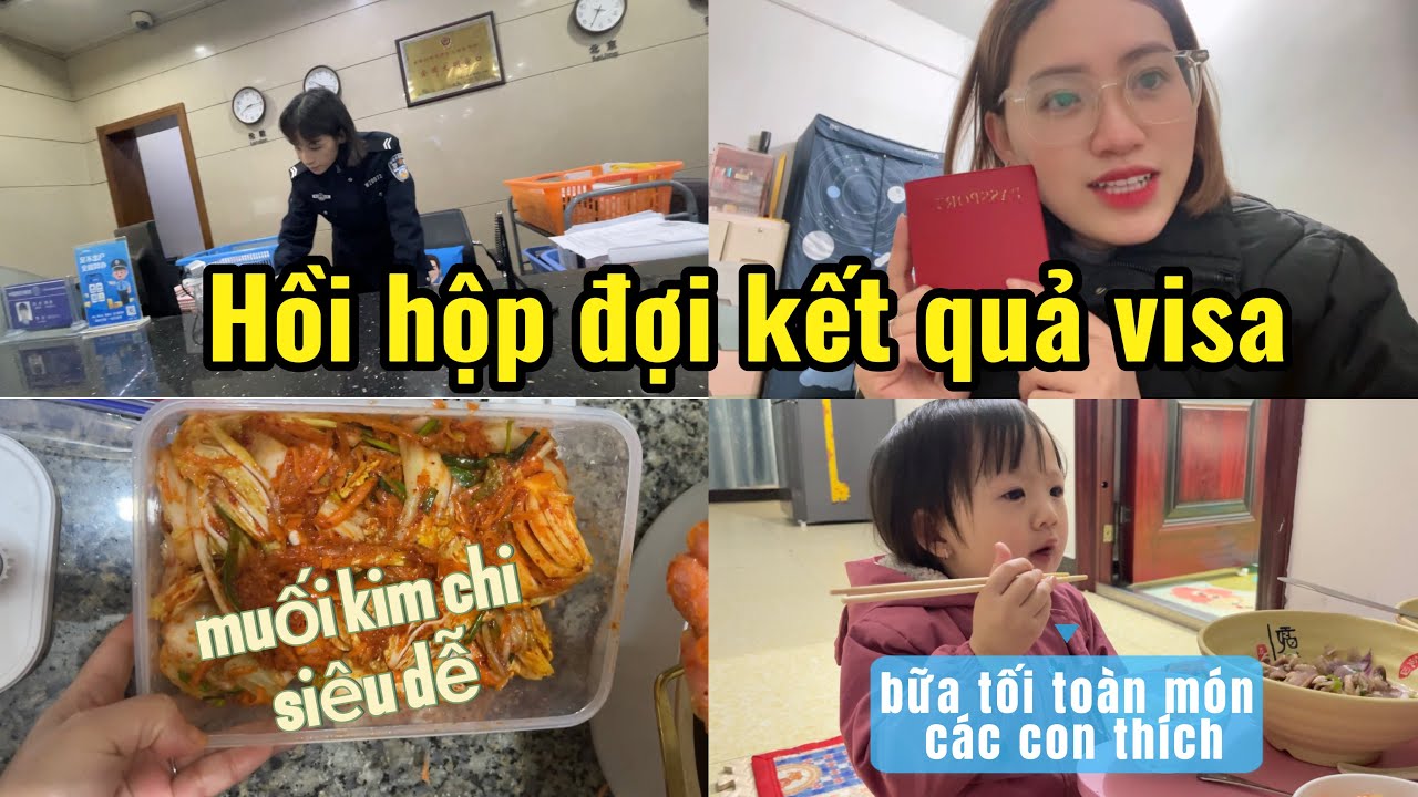 #273 CẦM KẾT QUẢ VISA THỜI HẠN 2 NĂM trong tay mới yên tâm, làm kim chi siêu dễ #cuocsongtrungquoc 
