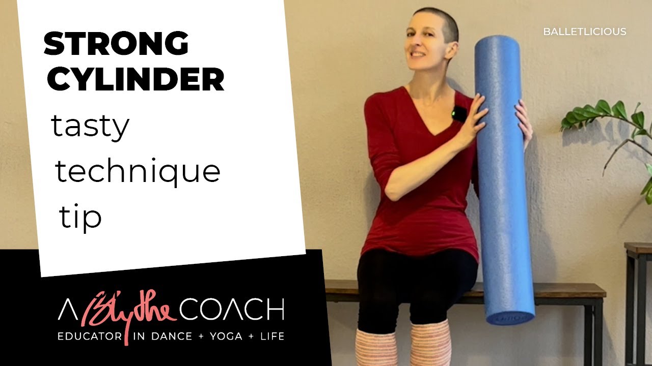 Strong Cylinder - Balletlicious Dance Alignment Visualization - Tasty Technique Tip