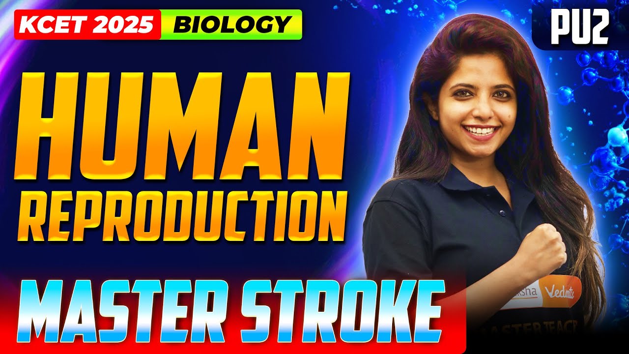 Human Reproduction - KCET Biology | KCET Master Stroke - One Shot | #kcet