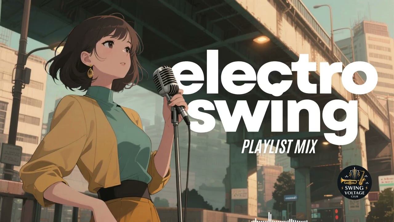 Best Electro Swing Music Mix – Day to Night Groove