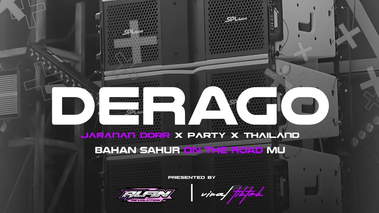 DJ DERAGO NEW STYLE SAHUR ON THE ROAD  STYLE JARANAN DOR X PARTY | ALFIN REVOLUTION