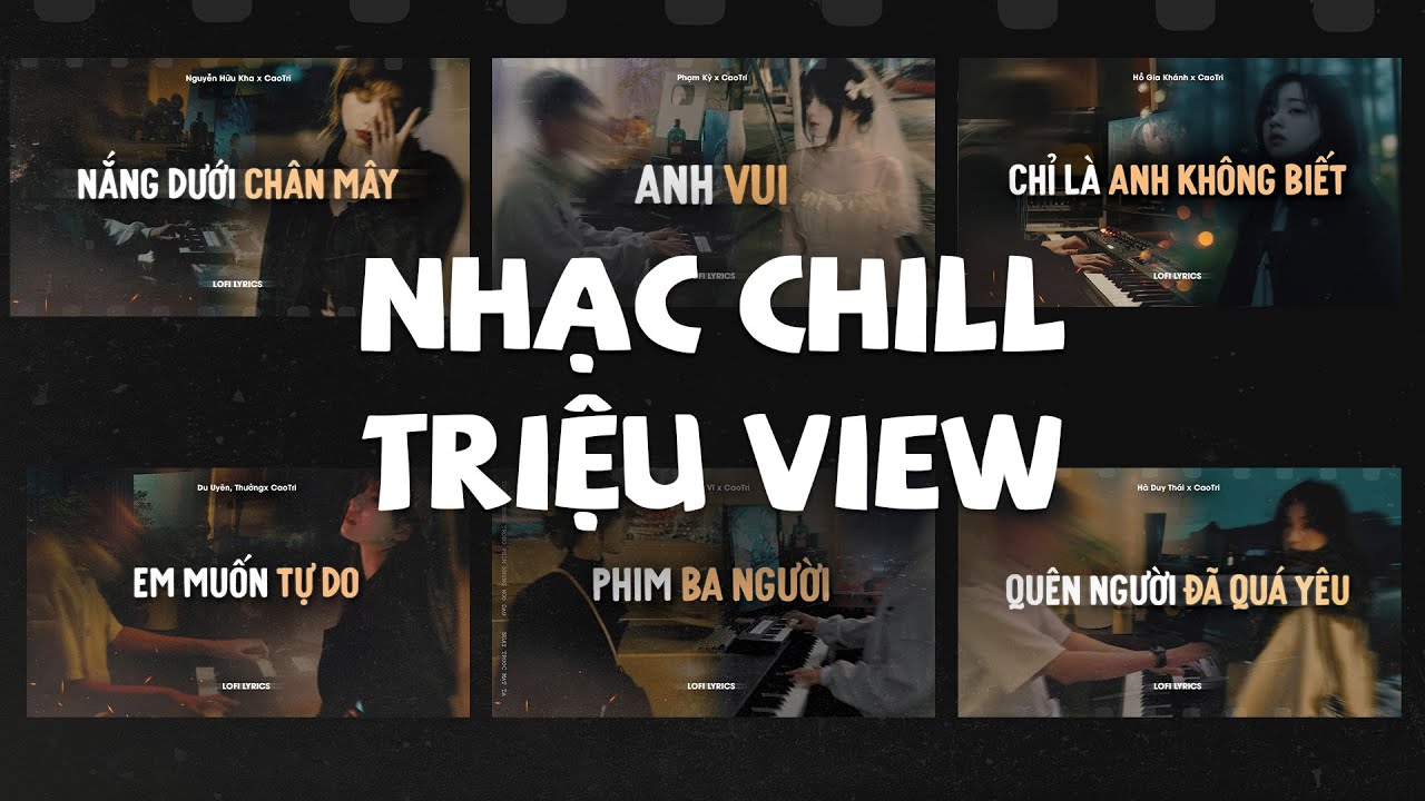 Nắng Dưới Chân Mây, Anh Vui, Chỉ Là Anh Không Biết♬ BXH Nhạc Lofi Chill 