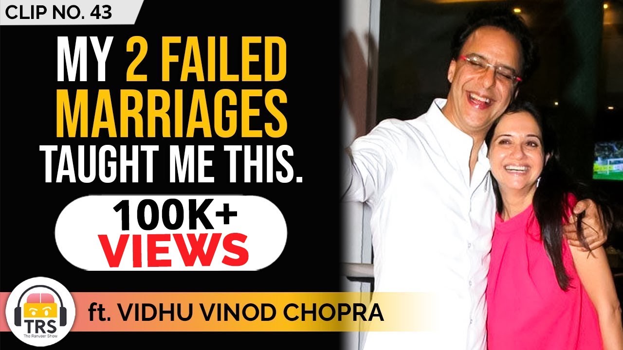 What My 2 Failed Marriages Taught Me? ft. Vidhu Vinod Chopra | TheRanveerShow Clips
